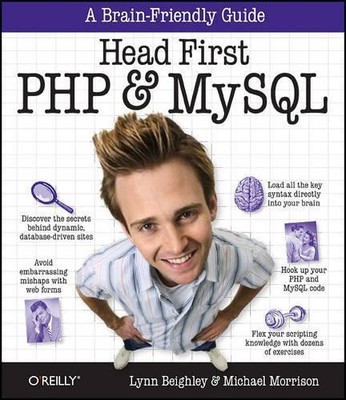 Head First PHP & MySQL: A Brain-Friendly Guide by Michael Morrison 0596006306