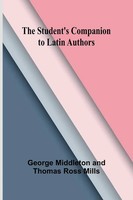George Middleton (U. A.) | The Student's Companion To Latin Authors | Buch