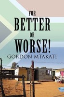 Gordon Mtakati | For Better Or Worse! | Taschenbuch | Englisch (2010) | Xlibris