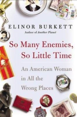 So Many Enemies, So Little Time: An American Woman in All the