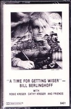 BILL BERLINGHOFF A Time for Getting Wiser - Sealed Audio Cassette Maine 