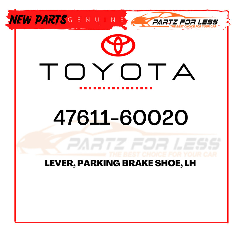 47611-60020 TOYOTA GENUINE LEVER, PARKING BRAKE SHOE, LH  