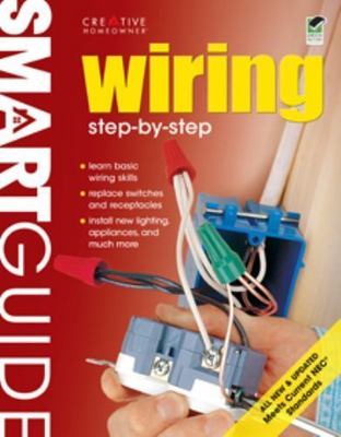 Smart Guide Kit Smart Guide(r): Wiring, All New 2nd Edition: Step by Step 9781580114608 ...