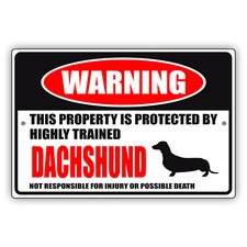 Warning This Property Is Protected By Trained Dachshund Dog Aluminum Metal Sign