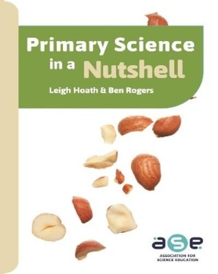 Leigh Hoath Ben Rogers Primary Science in a Nutshell (Taschenbuch)