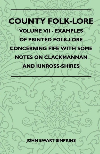 John Ewart Simpkins | County Folk-Lore - Volume Vii - Examples Of Printed...-image