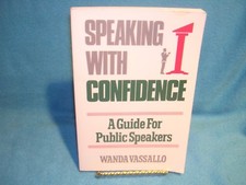 Speaking with Confidence : A Guide for Public Speakers by Wanda Vassallo  