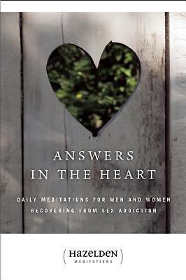 Answers in the Heart: Daily Meditations for Men and Women Recovering from Sex A