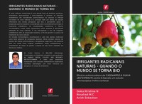 Irrigantes Radicanais Naturais - Quando O Mundo SE Torna BIO Anish Sebastian