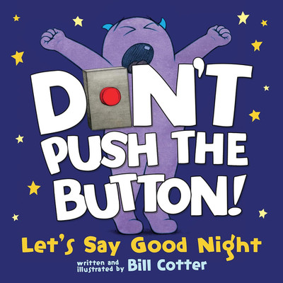 Don'T Push the Button! Let'S Say Good Night: a Funny Interactive Bedtime Story f