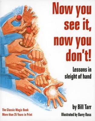Now You See It, Now You Don't!: Lessons in Sleight of Hand - VERY GOOD