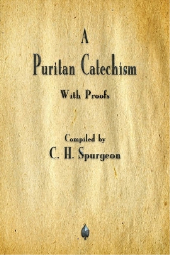 Thumbnail - Charles Spurgeon A Puritan Catechism (taschenbuch)