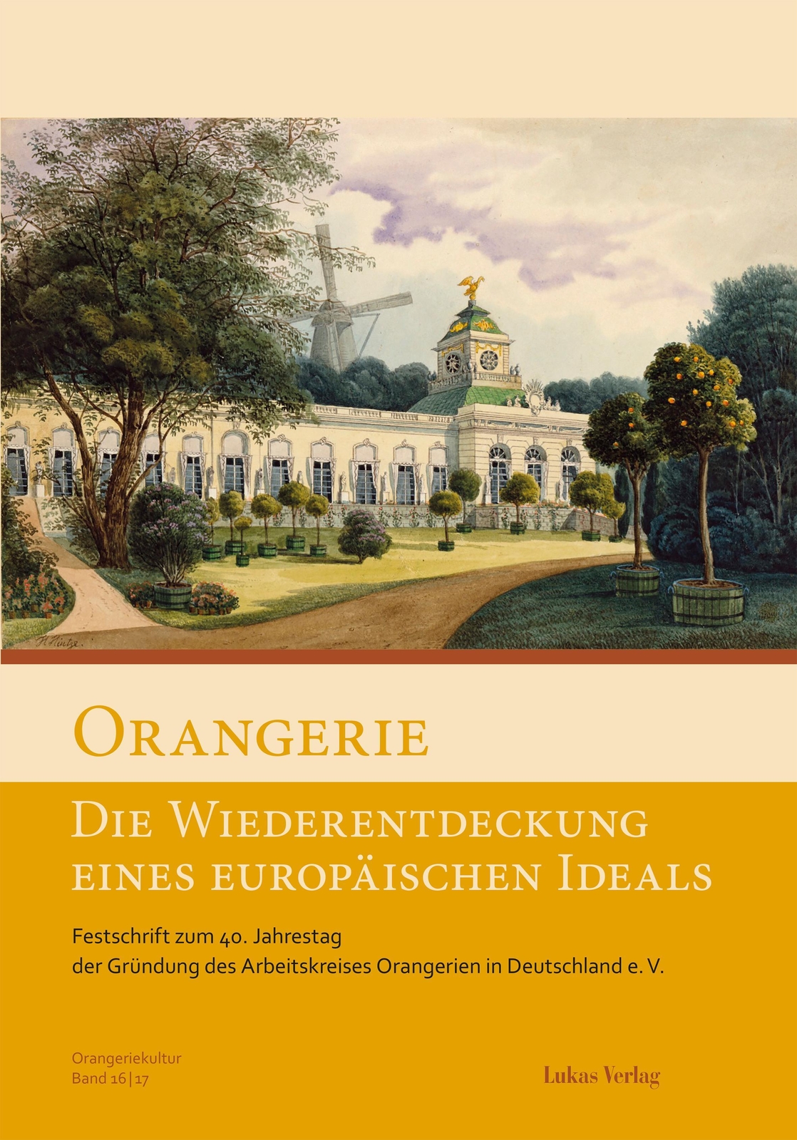 Orangerie - Die Wiederentdeckung Eines Europäischen Ideals