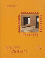 Desert By Design Creative Minds, Arid Places, Tailor-Made Spaces Burke (U. A.)