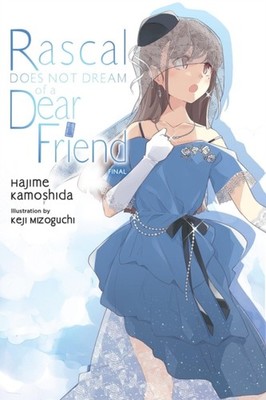 Rascal Does Not Dream of Dear Friend light novel by Andrew Cunningham PAPERBACK