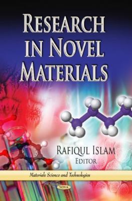 Research in Novel Materials (Materials Science and Technologies), Islam, Rafiqul