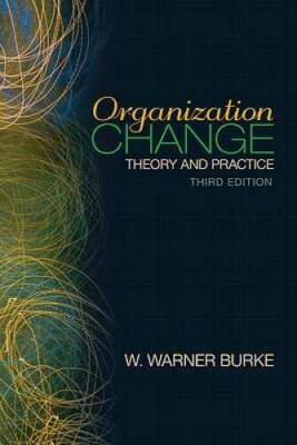 Organization Change: Theory and Practice (Foundations for Organizational  - GOOD