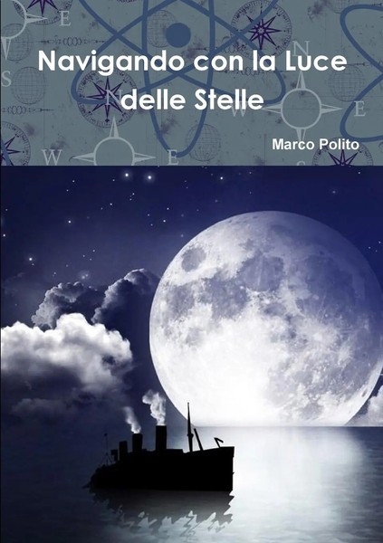 Navigando Con La Luce Delle Stelle Marco Polito Taschenbuch Italienisch 2015-image