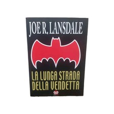 La Lunga Strada Della Vendetta Joe R Lansdale Prima Ed Bd Batman Pulp 2007 Ita