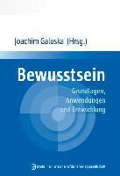 Thumbnail - Joachim Galuska | Bewusstsein | Taschenbuch | Deutsch (2013) | 239 S.