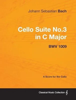 Johann Sebastian Bach - Cellosuite Nr.3 C-Dur - BWV 1009 - 