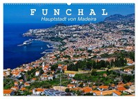 Funchal - Die Hauptstadt Von Madeira (Wandkalender 2026 Din A2 Quer),...