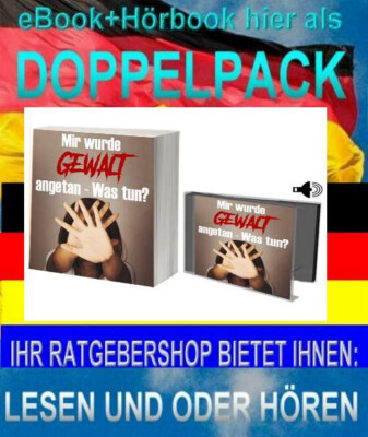 DOPPELPACK:HörBook '' MIR WURDE GEWALT ANGETAN.Was Tun?  ''  HÖREN und LESEN