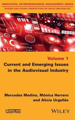 Current and Emerging Issues in the Audiovisual Industry - 9781848219779