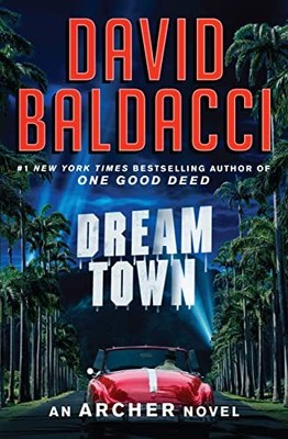 Dream Town (An Archer Novel, 3), Baldacci, David