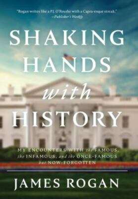Shaking Hands with History - Rogan, James - Good - See condition notes