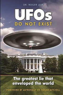 Roger Leir | UFOs Do Not Exist | Taschenbuch | Englisch (2014) | Book Tree