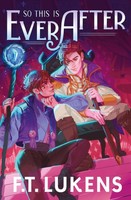 F. T. Lukens | So This Is Ever After | Taschenbuch | Englisch (2022) | 352 S.