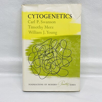 Cytogenetics Foundations of Modern Genetics Series 1967 Swanson Merz Young