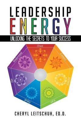 Leadership Energy | Unlocking the Secrets to Your Success | D. | Taschenbuch