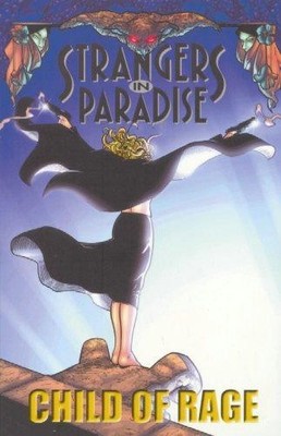 Strangers In Paradise Book 9: Child Of Rage: Bk. 9
