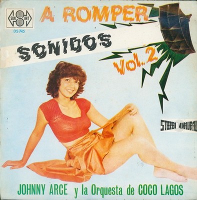 JOHNNY ARCE CON LA ORQUESTA DE COCO LAGOS - A ROMPER SONIDOS - LP SONOART MEXICO