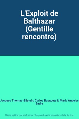 L'Exploit de Balthasar (Nette Begegnung), Jacques Thomas-Bilstein, Carlo