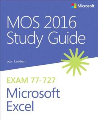 MOS 2016 Study Guide for Microsoft Excel (MOS Study Guide) - Paperback - GOOD