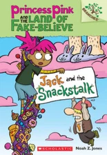 Jack and the Snackstalk: A Branches Book (Princess Pink and the Land - VERY GOOD