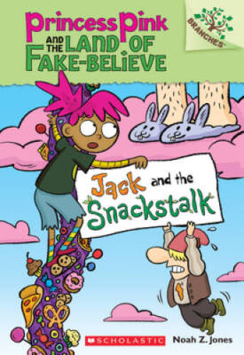 Jack and the Snackstalk: A Branches Book (Princess Pink and the Land - VERY GOOD