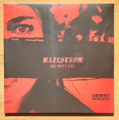 Maelstrom   Her Empty Eyes 2xLP  RAAR   RAAR 006 France 2017