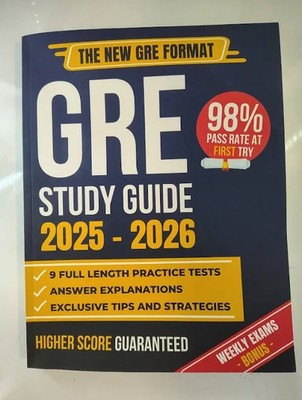 2025 / 2026 GRE Study Guide: The Most Complete Guide to Passing the Exam . NEW