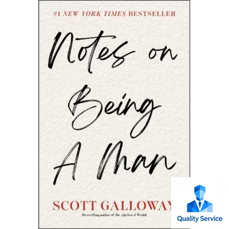 Notes on Being a Man - by Scott Galloway (Hardcover)