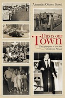 This Is Our Town Those Yesteryears In War Born Henderson, Nevada Spotti Buch