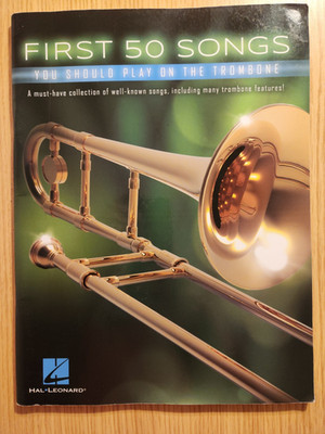 ERSTE 50 LIEDER DIE SIE AUF DER POSAUNE SPIELEN SOLLTEN - MUST HAVE SAMMLUNG - HAL
