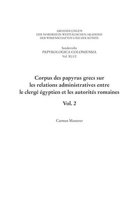 Corpus des papyrus grecs sur les relations administratives entre le clergé  ...