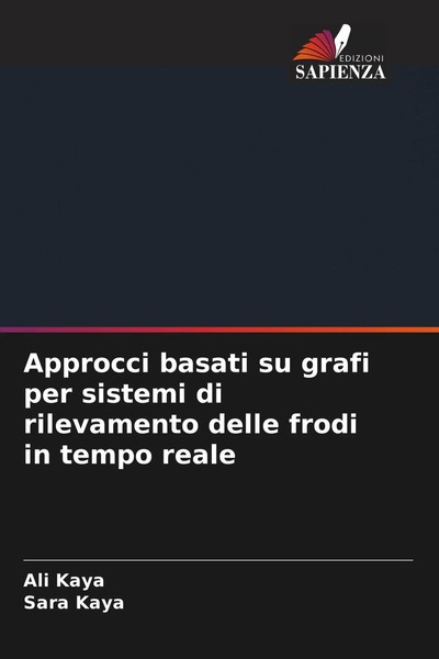 Ali Kaya (U. A.) | Approcci Basati Su Grafi Per Sistemi Di Rilevamento Delle...-image
