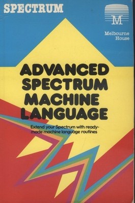 Advanced Spectrum Machine Language - David Webb, 1984 Paperback