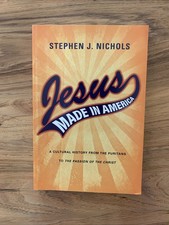 Jesus Made in America: A Cultural History from the Puritans to The - VERY GOOD