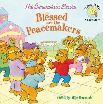 The Berenstain Bears Blessed Are the Peacemakers | Mike Berenstain | Taschenbuch